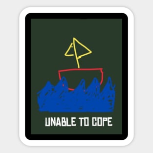 The Unable to Cope Boat Sticker